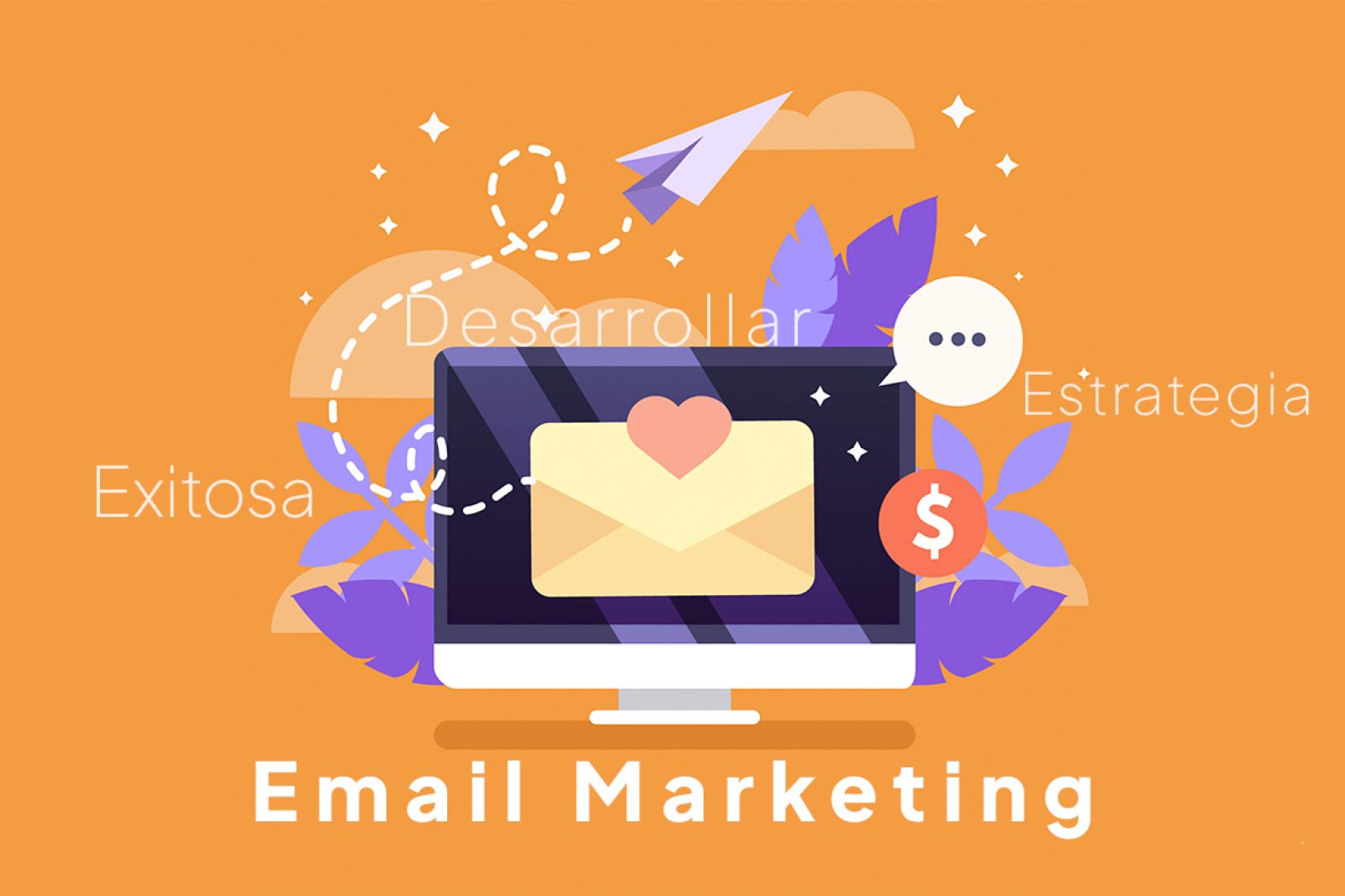 Cómo Desarrollar una Estrategia de Email Marketing Exitosa para fomentar tus proyectos
